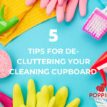 5 tips for de-cluttering your cleaning cupboard..