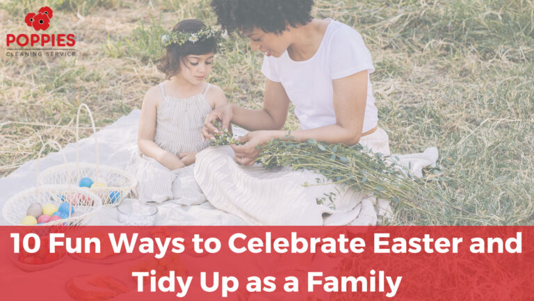 Spring Cleaning with a Twist: 10 Fun Ways to Celebrate Easter and Tidy Up as a Family